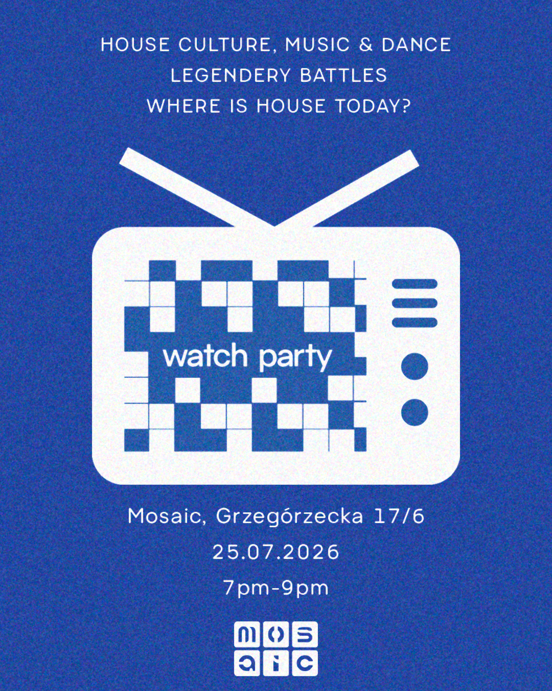blue poster with a white retro television graphic and house culture event details